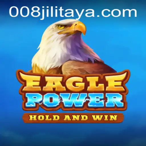 EaglePower and 008jili: Exploring the World of Innovative Gaming